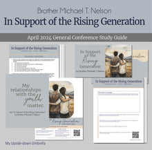 Load image into Gallery viewer, In Support of the Rising Generation - Brother Michael T. Nelson - April 2024 General Conference RS Lesson Plan, Discussion Questions, Slides Relief Society lesson helps, lesson outline, handouts 
