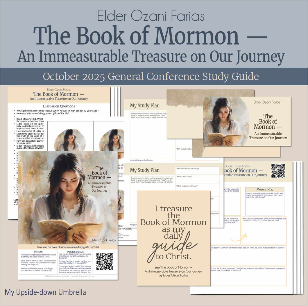 General Conference study guide for 
Elder Ozani Farias- The Book of Mormon  An Immeasurable Treasure on Our Journey - October 2025
General Conference, relief society lesson helps for LDS women, RS lesson ideas, lesson handouts, study worksheets and workbook, lesson outline, lesson plan, Relief Society General Conference lesson, Elder’s Quorum lesson, artwork, lesson slides, slideshow, powerpoint presentation, myupsidedownumbrella
