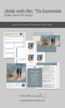 Load image into Gallery viewer, Elder Gerrit W. Gong - Abide with Me; 'Tis Eastertide - April 2026
