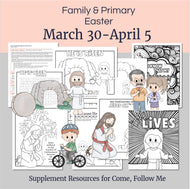 March 30-April 5
Come, Follow Me Primary Lesson Outline for EASTER

This kit includes coloring pages, activities, games, and discussion questions that are perfect for family scripture study, Come, Follow Me for families,  or for your Primary lesson. 