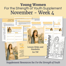 Load image into Gallery viewer, November Week 4 | LDS Young Women Lesson Helps | For Strength of Youth | Covenant Daughter | YW FSY | November 22
