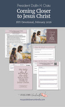 Load image into Gallery viewer, Coming Closer to Jesus Christ, President Oaks, BYU Devotional Study Kit
