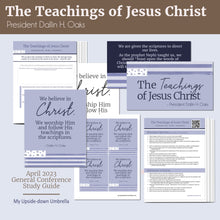 Load image into Gallery viewer, Dallin H. Oaks - The Teachings of Jesus Christ - April 2023 General Conference RS lesson plan 
