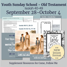 Load image into Gallery viewer, September 28-October 4 | Youth Sunday School Lesson Helps | “Comfort Ye My People” | Fear Not, I Am with Thee
