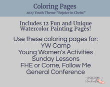 Load image into Gallery viewer, Young Women Watercolor and Coloring Pages | Rejoice in Christ | Philippians 4:4 | 2027 LDS Youth Theme
