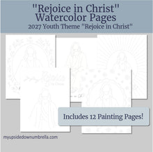 Load image into Gallery viewer, Young Women Watercolor and Coloring Pages | Rejoice in Christ | Philippians 4:4 | 2027 LDS Youth Theme
