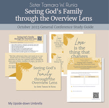 Load image into Gallery viewer, Seeing God&#39;s Family through the Overview Lens - October 2023 General Conference RS lesson helps, study guide, RS lesson plan
