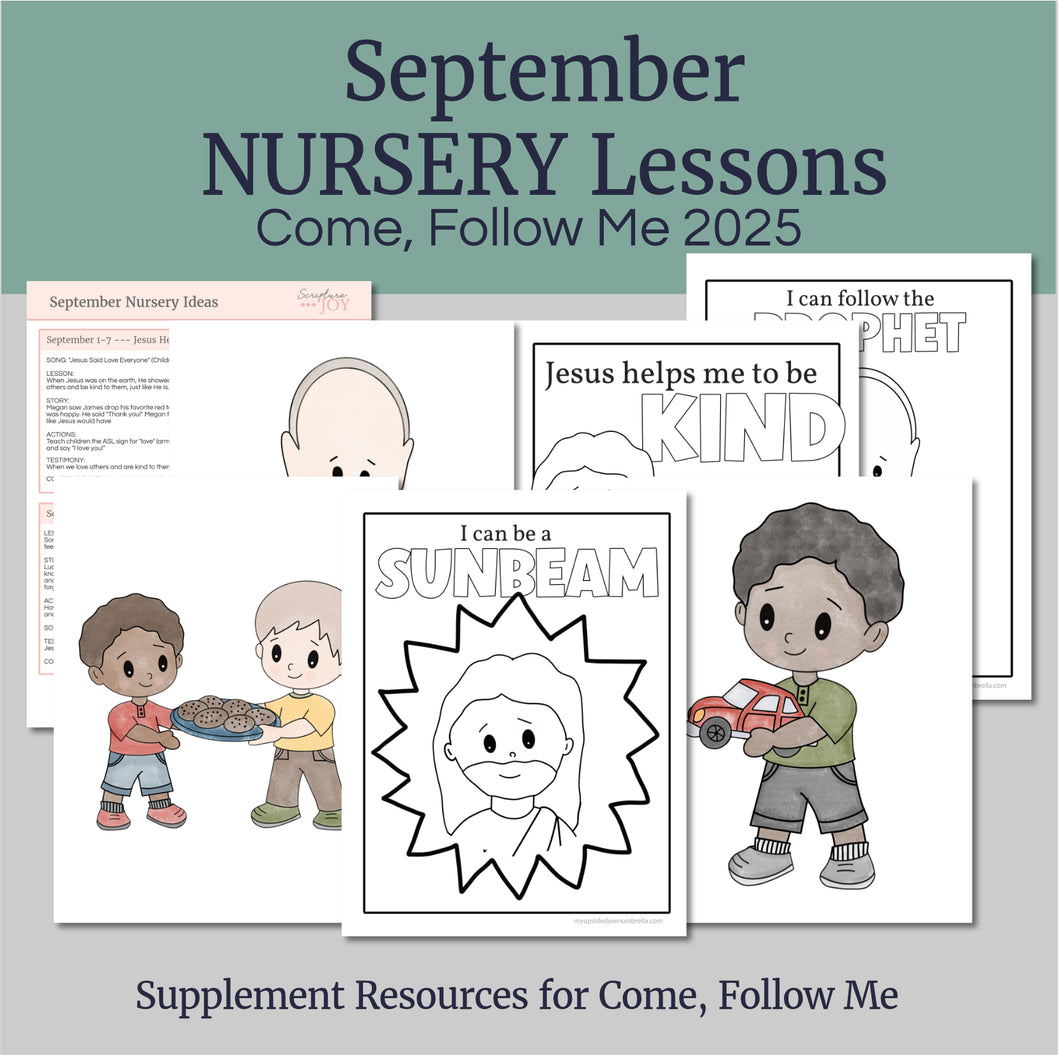 Lesson helps for LDS nursery leaders and nursery teachers for Come Follow Me 2025,  Come Follow Me for toddlers, Family scripture study, come follow me for families, FHE lesson outline, nursery lesson outline, nursery coloring pages, toddler coloring pages, nursery coloring pages, primary activities, activity pages, nursery kids, nursery lesson plan, family home evening

September Come Follow Me for Toddlers and Nursery Children 
