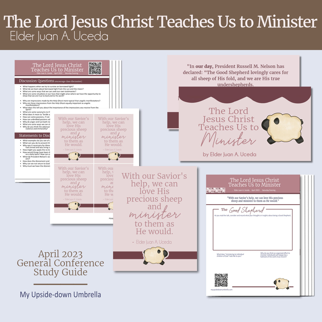 The Lord Jesus Christ Teaches Us to Minister - Elder Juan A. Uceda - April 2023 General Conference - RS lesson helps, lesson outline, handout
