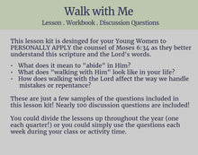 Load image into Gallery viewer, Walk with Me Lesson and Discussion Questions, Workbook, Journaling Pages for Young Women 2026 LDS Youth Theme,  Moses 6:34
