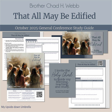 General Conference study guide for 
Brother Chad H. Webb- That All May Be Edified, October 2025 
General Conference, relief society lesson helps for LDS women, RS lesson ideas, lesson handouts, study worksheets and workbook, lesson outline, lesson plan, Relief Society General Conference lesson, Elder’s Quorum lesson, artwork, lesson slides, slideshow, powerpoint presentation, myupsidedownumbrella
