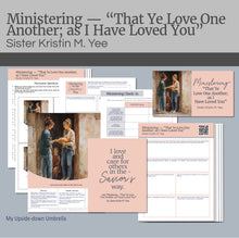 Load image into Gallery viewer, This lesson kit for Sister Kristin M. Yee's talk on Ministering from the  April 2026 General Conference Relief Society Lesson Outline and Study Guide. RS lesson kit includes workbook, handouts, lesson ideas, slides, discussion questions and more for an engaging Relief Society Lesson!

