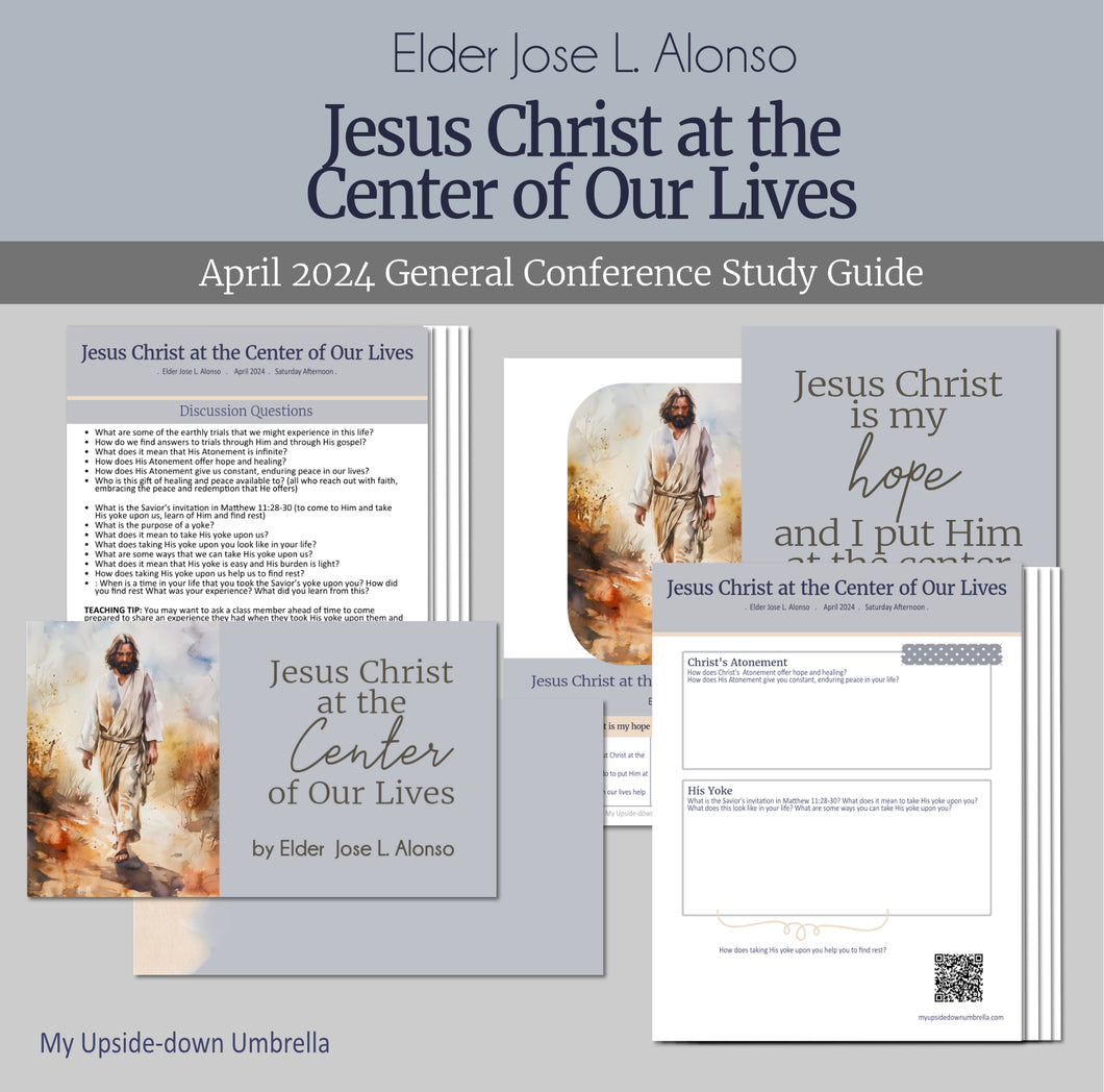 RS lesson helps, lesson outline, slides and handouts for the talk Jesus Christ at the Center of Our Lives - Elder Jose F. Alonso - April 2024