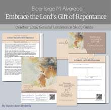 Load image into Gallery viewer, Conference study guide and Relief Society lesson helps for &quot;Embrace the Lord&#39;s Gift of Repentance&quot; by Elder Jorge M. Alvarado - October 2024 General Conference 

