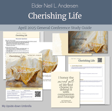 General Conference study guide for 
Elder Neil L. Andersen - Cherishing Life - April 2025
 General Conference, relief society lesson helps for LDS women, RS lesson ideas, lesson handouts, study worksheets and workbook, lesson outline, lesson plan, Relief Society General Conference lesson, Elder’s Quorum lesson, artwork
