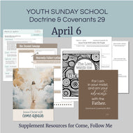 Come Follow Me lesson helps for Youth Sunday School  lessons, LDS youth lessons March 31-April 6
D&C 29
