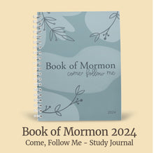 Load image into Gallery viewer, book of mormon study journal for come follow me 2024, LDS women study guide, book of mormon for YW
