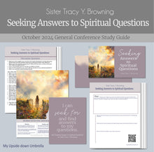 Load image into Gallery viewer, Seeking Answers to Our Spiritual Questions - Tracy Y Browning, October 2024 General Conference, RS lesson outline and lesson helps for Relief society teachers, elders quorum teachers, lesson handouts, homework and quotes 
