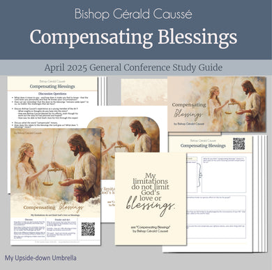 General Conference study guide for 
Bishop Gérald Caussé - Compensating Blessings - April 2025
 General Conference, relief society lesson helps for LDS women, RS lesson ideas, lesson handouts, study worksheets and workbook, lesson outline, lesson plan, Relief Society General Conference lesson, Elder’s Quorum lesson, artwork
