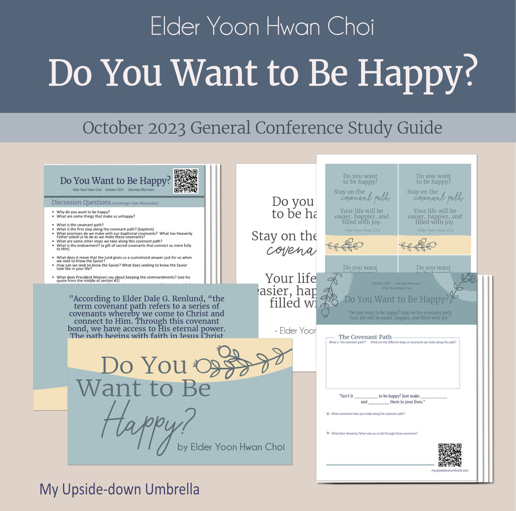 Do You Want to Be Happy? - Elder Yoon Hwan Choi - October 2023 General Conference Study Guide