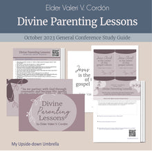 Load image into Gallery viewer, Divine Parenting Lessons -Elder Valeri V. Cordón - Relief Society Lesson Helps and Study Guide, October 2023 General Conference 

