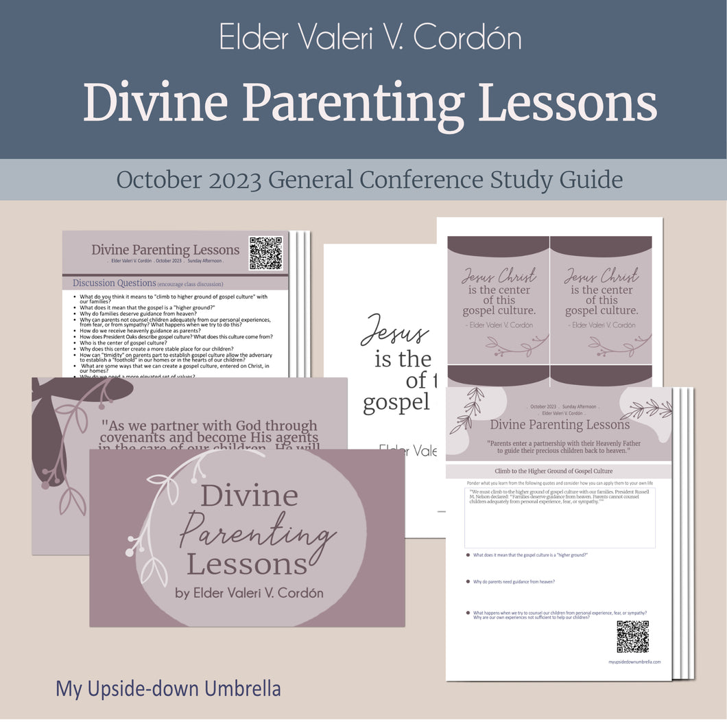 Divine Parenting Lessons -Elder Valeri V. Cordón - Relief Society Lesson Helps and Study Guide, October 2023 General Conference 