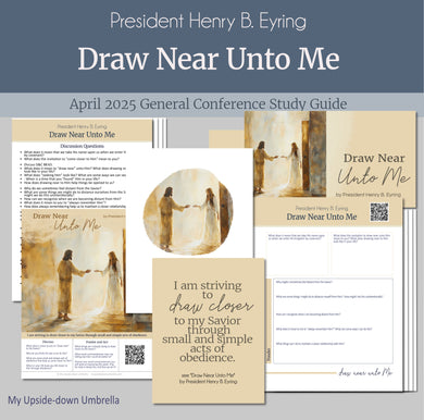 General Conference study guide for 
President Henry B. Eyring - Draw Near Unto Me - April 2025 General Conference, relief society lesson helps for LDS women, RS lesson ideas, lesson handouts, study worksheets and workbook, lesson outline, lesson plan, Relief Society General Conference lesson, Elder’s Quorum lesson, artwork
