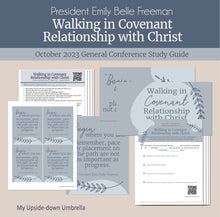 Load image into Gallery viewer, walking in covenant relationship with Christ - Emily Belle Freeman - October 2023 General Conference talk - Relief Society Lesson Study guide

