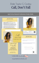 Load image into Gallery viewer, RS lesson slides and lesson outline, Relief Society handouts &quot;Call, Don&#39;t Fall&quot; by Elder Taylor G. Godo from the April 2024 General Conference 

