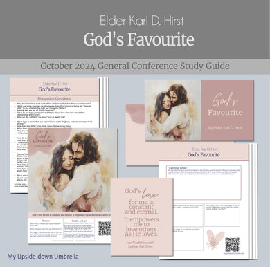 God's Favourite- Elder Karl D. Hirst-  October 2024, God's Favorite - Lesson Outline for RS teachers, Relief Society Lesson plan, handouts, discussion questions and slides 