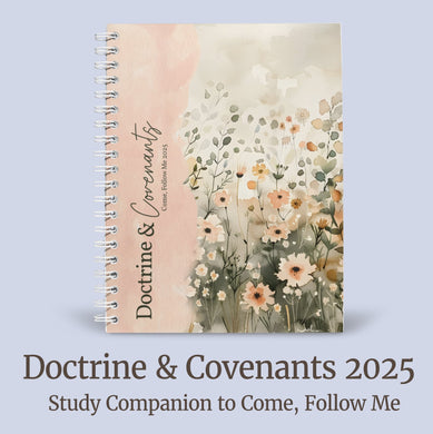 doctrine and covenants study journal for Come, Follow Me 2025 for LDS women, LDS young women, LDS youth, Primary children, flower journal, pretty journal for doctrine and covenants study
