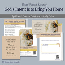 Load image into Gallery viewer, elder Patrick Kearon - Gods intent is to bring you home - april 2024 general conference study guide
