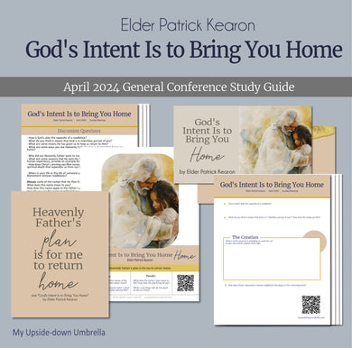 elder Patrick Kearon - Gods intent is to bring you home - april 2024 general conference study guide