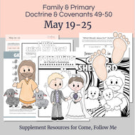 May 19- 25 Lesson Helps for Home, Church | Primary Come, Follow Me 2025 | D&C 49-50 