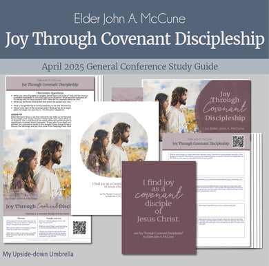 General Conference study guide for 
Elder John A. McCune - Joy Through Covenant Discipleship - April 2025
 General Conference, relief society lesson helps for LDS women, RS lesson ideas, lesson handouts, study worksheets and workbook, lesson outline, lesson plan, Relief Society General Conference lesson, Elder’s Quorum lesson, artwork

