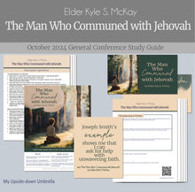 Load image into Gallery viewer, Conference study guide and Relief Society lesson helps for &quot;The Man Who Communed with Jehovah&quot; by Elder Kyle S. McKay - October 2024 General Conference, RS Lesson Outline, handouts, slides
