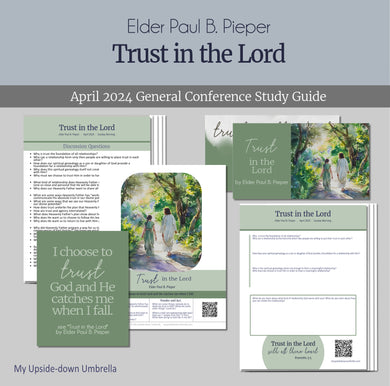 Trust in the Lord - Elder Paul B. Pieper, April 2024 General Conference lesson outline, RS lesson plan, Slides and lesson guide for Relief Society Teachers, Elders Quorum Teachers