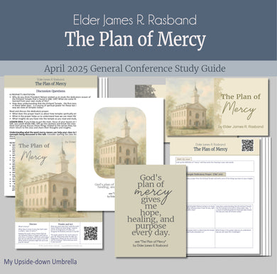 General Conference study guide for 
Elder James R. Rasband- The Plan of Mercy- April 2025
General Conference, relief society lesson helps for LDS women, RS lesson ideas, lesson handouts, study worksheets and workbook, lesson outline, lesson plan, Relief Society General Conference lesson, Elder’s Quorum lesson, artwork, lesson slides, slideshow, powerpoint presentation, myupsidedownumbrella
