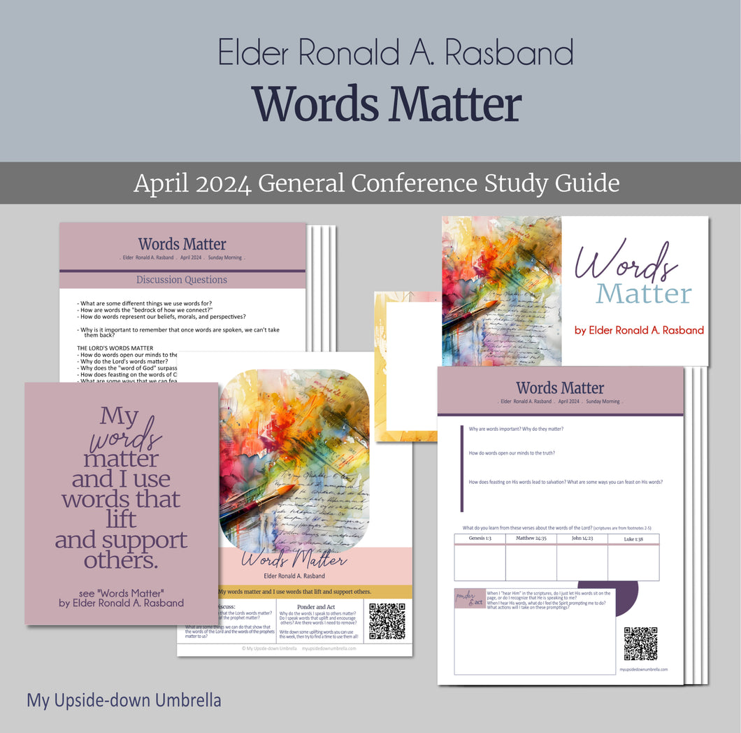 words matter - april lds general conference 2024 - elder ronald a rasband - rs lesson helps, outline for Relief Society lesson, handouts, study guide
