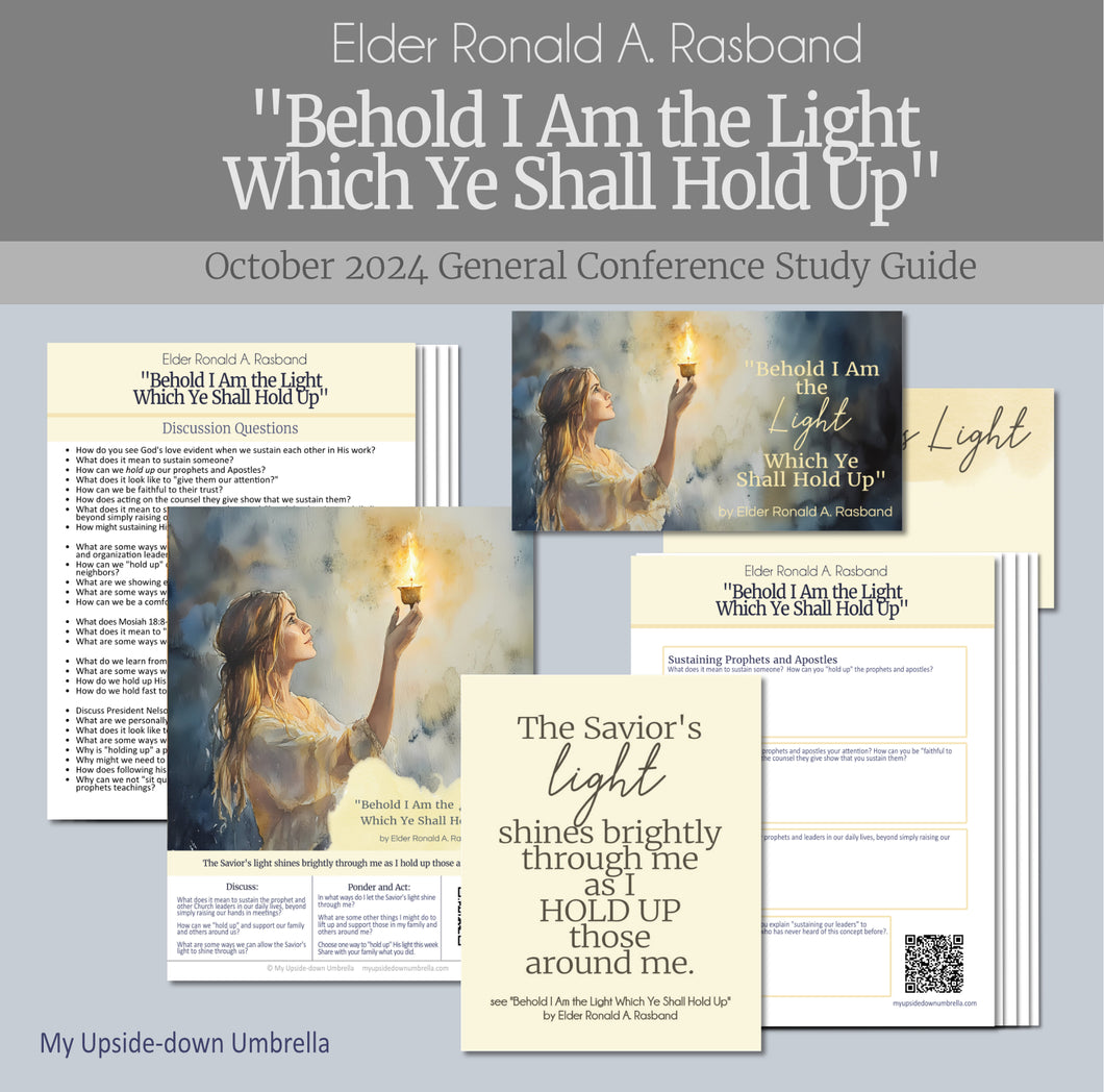  RS lesson plan, handouts, discussion questions and slides for RS and Elders Quorum, Behold, I Am the Light Which Ye Shall Hold UP- Elder Ronald A. Rasband - October 2024, Lesson outline and lesson helps for Relief Society teachers,