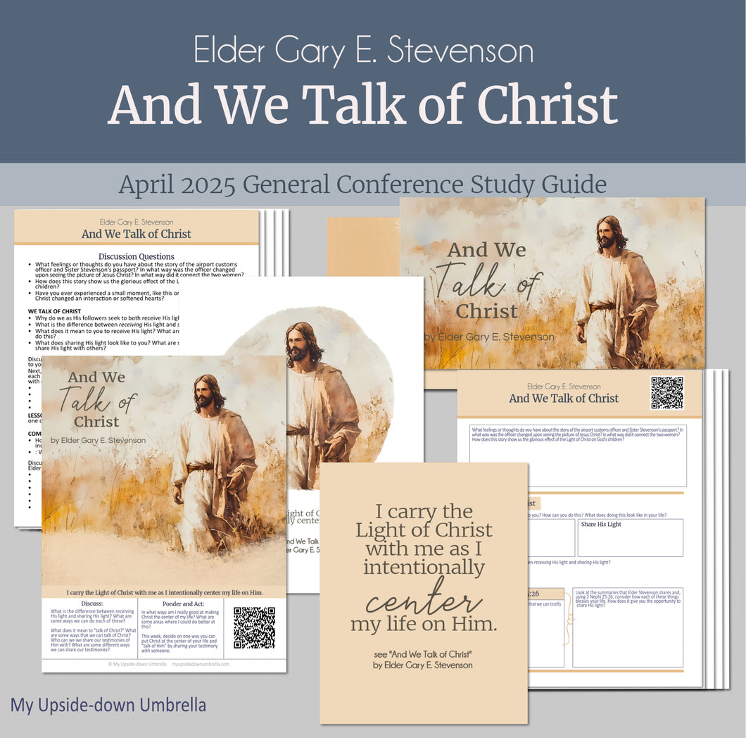 Elder Gary E. Stevenson - And We Talk of Christ - April 2025