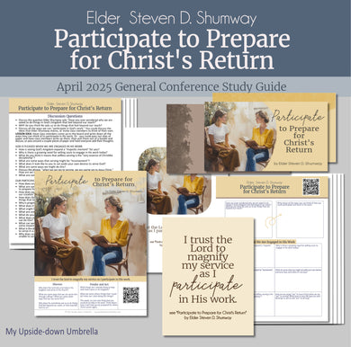 General Conference study guide for 
Elder Steven D. Shumway- Participate to Prepare for Christ's Return - April 2025
 General Conference, relief society lesson helps for LDS women, RS lesson ideas, lesson handouts, study worksheets and workbook, lesson outline, lesson plan, Relief Society General Conference lesson, Elder’s Quorum lesson, artwork
