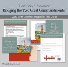 Load image into Gallery viewer, Bridging the Two Great Commandments by Elder Gary E Stevenson RS lesson helps and outline, Relief Society Handouts
