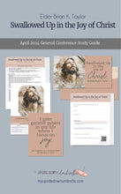 Load image into Gallery viewer, swallowed up in the joy of Christ by Elder Brian K Taylor April 2024 General Conference, Lesson helps for Relief Society teachers, RS Lesson plan, Elders Quorum lesson study guide for EQ Teachers
