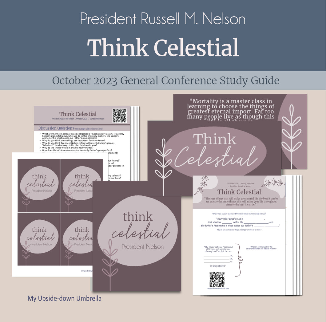 Think Celestial - President Russell M. Nelson October 2023 General Conference Lesson Helps for Relief Society Lesson