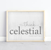 Load image into Gallery viewer, think celestial printable quote - president nelson october 2023
