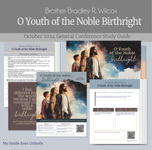 Load image into Gallery viewer, O Youth of a Noble Birthright by brother Bradley R Wilcox, October 2024 General Conference study guide to help RS teachers with planning a Relief Society lesson, handouts, study guide, discussion questions and more! 
