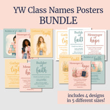 Load image into Gallery viewer, NEW YW Class Names Posters BUNDLE | Handouts with Affirmations for Young Women | Builders of Faith, Messengers of Hope, Gatherers of Light
