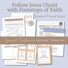 Load image into Gallery viewer, Follow Jesus Christ With Footsteps of Faith - M. Russell Ballard October 2022 General Conference study guide, rs lesson helps
