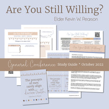Load image into Gallery viewer, &quot;Are You Still Willing?&quot; by Elder Kevin W. Pearson - RS Lesson Helps for October 2022 General Conference
